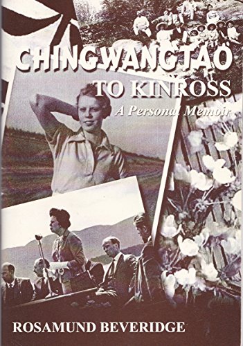 Chingwangtao to Kinross, a Personal Memoir