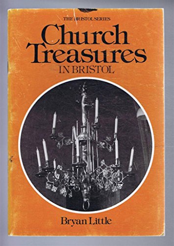Stock image for Church Treasures in Bristol (The Bristol series) for sale by WorldofBooks