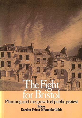 Stock image for The Fight for Bristol : Planning and the Growth of Public Protest for sale by Defunct Books