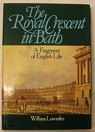 Beispielbild fr Royal Crescent in Bath: A Fragment of English Life zum Verkauf von WorldofBooks