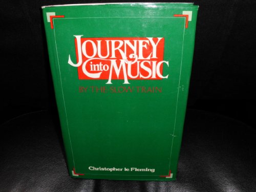 Stock image for Journey into Music by the Slow Train: Autobiography for sale by WorldofBooks