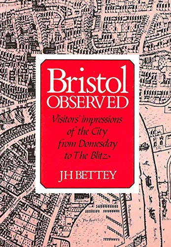 Imagen de archivo de Bristol Observed: Visitors' Impressions of the City from Domesday to the Blitz a la venta por WorldofBooks