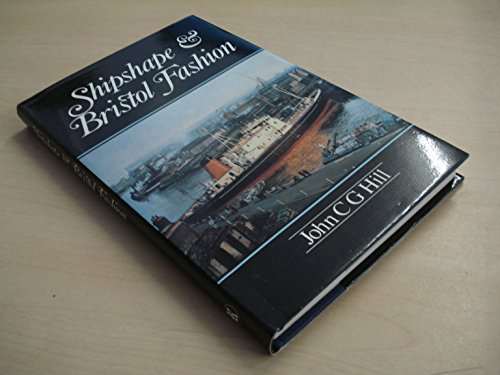 Imagen de archivo de SHIPSHAPE & BRISTOL FASHION a la venta por Maiden Voyage Booksellers