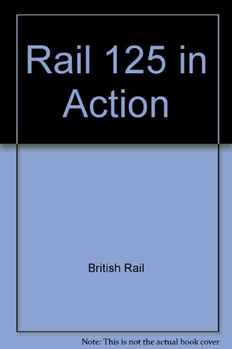 Stock image for Rail 125 in Action for sale by WorldofBooks