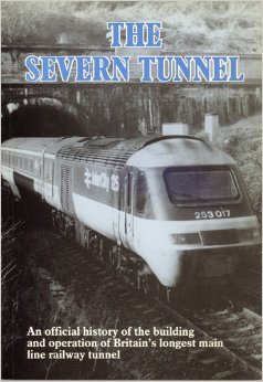 9780905466781: Severn Tunnel: An Official History of the Building and Operation of Britain's Longest Main Line Railway Tunnel (Western at Work Series)