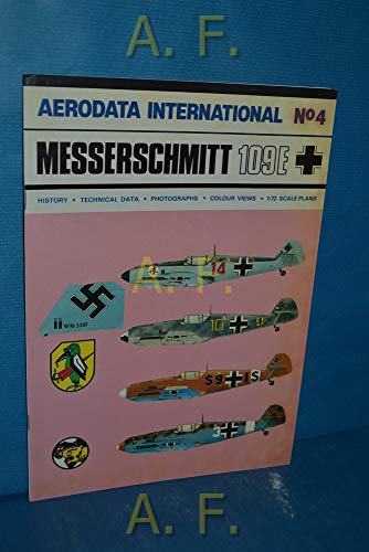 Stock image for Aerodata International No. 4 Messerschmitt 109E History Technical Data Photographs Colour Views 1/72 Scale Plans for sale by HPB-Ruby