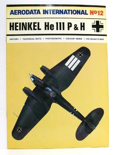 Imagen de archivo de Heinkel He 111 P & H. Aerodata International No. 12 a la venta por Boomer's Books