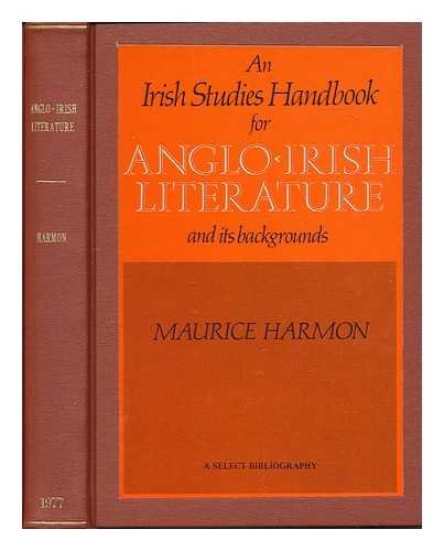 Select Bibliography for Anglo-Irish Literature and Its Backgrounds: Irish Studies Handbook