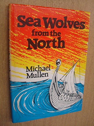 Imagen de archivo de Sea Wolves from the North a la venta por Second Edition Books