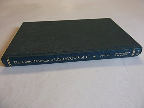 9780905474038: Anglo-Norman Alexander: Introduction, Notes and Glossary v. 2: Le Roman de Toute Chevalerie (Anglo-Norman texts)
