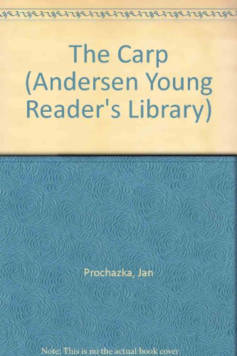 The Carp (Andersen Young Reader's Library) (9780905478227) by Prochazka, Jan; Haacken, Frans; Crampton, Patricia