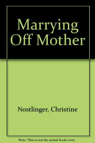 Stock image for Marrying off Mother for sale by Peakirk Books, Heather Lawrence PBFA