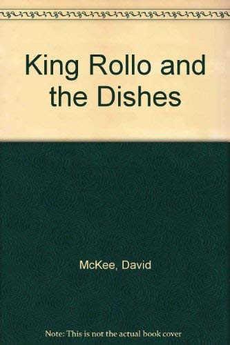 King Rollo and the Dishes (9780905478685) by David McKee