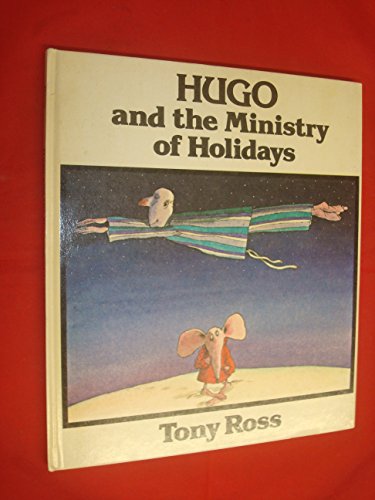 Stock image for Hugo and the Ministry of Holidays for sale by Hay-on-Wye Booksellers