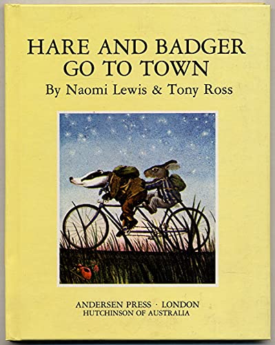 Hare and Badger Go to Town (9780905478944) by Lewis, Naomi; Ross, Tony