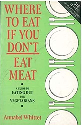 Imagen de archivo de Where to Eat If You Don't Eat Meat a la venta por Goldstone Books