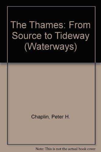 The Thames: From Source to Tideway (Waterways) - Peter H. Chaplin