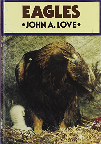 Beispielbild fr EAGLES. By John A. Love. zum Verkauf von Coch-y-Bonddu Books Ltd