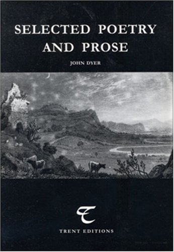 Stock image for Selected Poetry And Prose (Poetry Recoveries) [Paperback] Dyer, John; Evans, R.J. and Goodridge, John for sale by Re-Read Ltd
