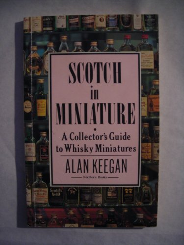 Stock image for Scotch in Miniature: A Collector's Guide for sale by WorldofBooks