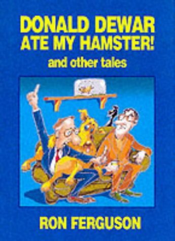 Beispielbild fr Donald Dewar Ate My Hamster and Other Tales zum Verkauf von Pudding Bag Books
