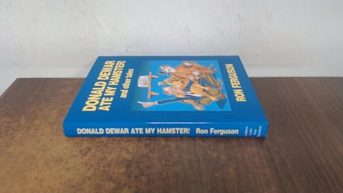 Stock image for Donald Dewar Ate My Hamster and Other Tales for sale by Pudding Bag Books