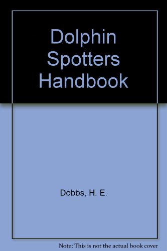 Stock image for Dolphin Spotters Handbook for sale by Merandja Books