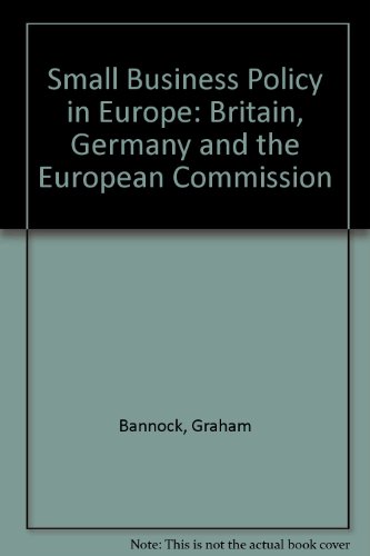 Stock image for Small Business Policy in Europe: Britain, Germany and the European Commission for sale by Reuseabook