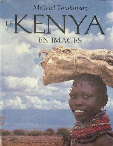 Imagen de archivo de Kenya en images Tomkinson, Michaël a la venta por LIVREAUTRESORSAS
