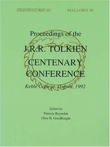 9780905520063: Proceedings of the J.R.R.Tolkien Centenary Conference, 1992: Held at Keble College, Oxford, England, 17th - 24th August 1992 to Celebrate the ... Conference (Mythcon XXIII) and Oxonmoot 1992