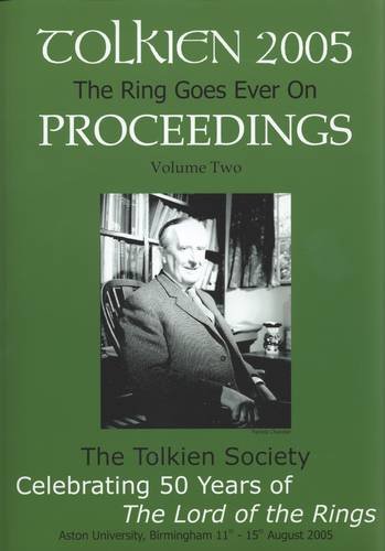 Imagen de archivo de The Ring Goes Ever on - Proceedings of the Tolkien 2005 Conference: 2: 50 Years of The Lord of the Rings a la venta por Phatpocket Limited