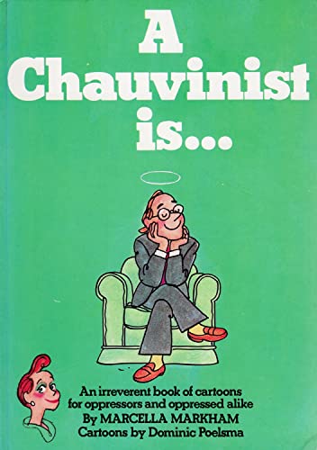 9780905521305: Chauvinist is....