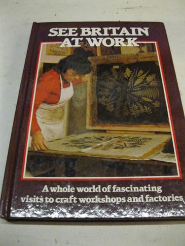 Stock image for See Britain at Work for sale by AwesomeBooks
