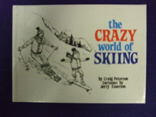 Beispielbild fr The Crazy World of Skiing zum Verkauf von Bahamut Media