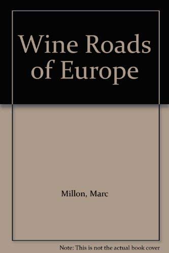 Imagen de archivo de The Wine Roads of Europe a la venta por AwesomeBooks