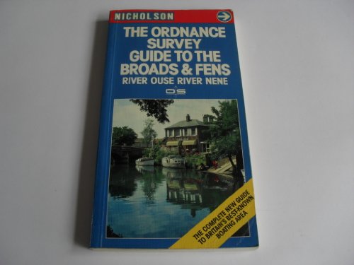 Stock image for The Ordnance Survey Guide to the Broads & Fens: River Ouse, River Nene for sale by WorldofBooks
