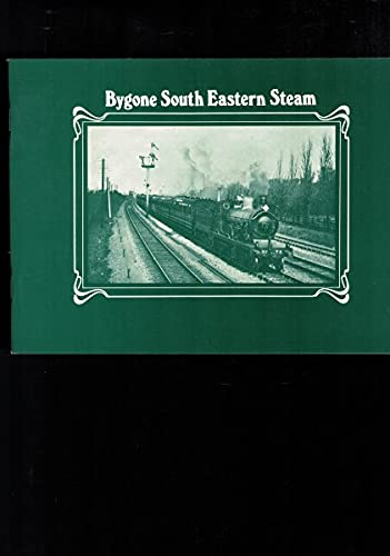 Beispielbild fr Bygone South Eastern Steam: v. 1 (Bygone series) zum Verkauf von Reuseabook