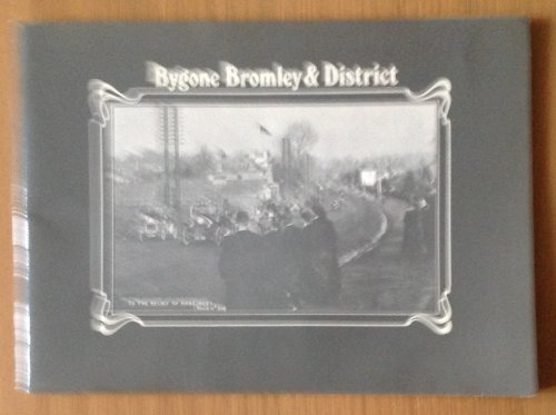 Beispielbild fr Bygone Bromley and District (Bygone series) zum Verkauf von HALCYON BOOKS