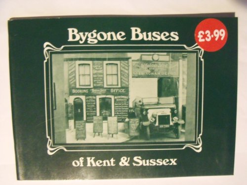 Beispielbild fr Bygone Buses of Kent and Sussex: v. 1 zum Verkauf von WorldofBooks