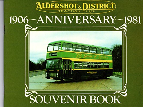 Beispielbild fr Aldershot and District Traction Co.Ltd., 1906-81: Anniversary Souvenir Book zum Verkauf von WorldofBooks