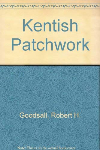 Stock image for Kentish Patchwork for sale by Goldstone Books