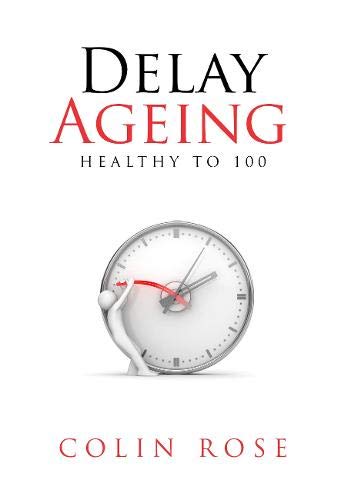 Beispielbild fr Delay Ageing: Healthy to 100 zum Verkauf von WorldofBooks