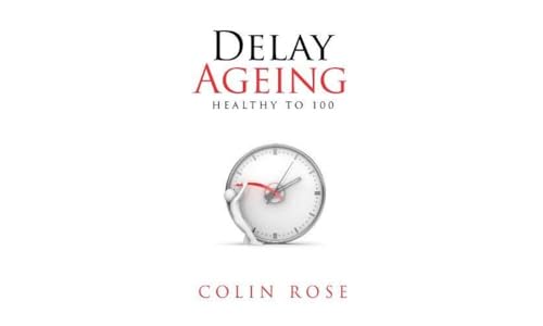 Stock image for Delay Ageing: Healthy to 100 for sale by ThriftBooks-Atlanta