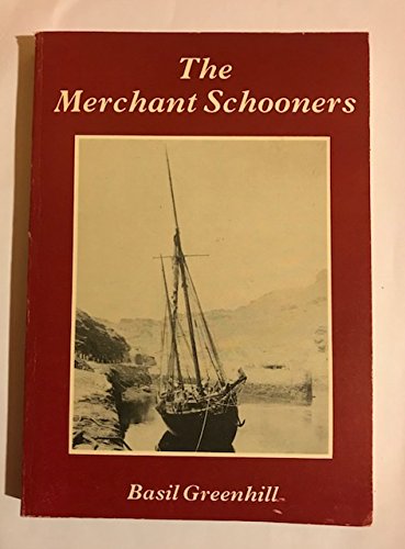 Merchant Schooners: v. 2 (Modern maritime classics reprints) (9780905555119) by Basil Greenhill