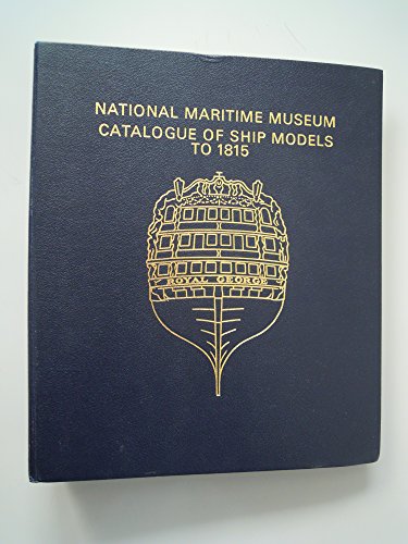 Catalogue of Ship Models: Ships of the Western Tradition to 1815 Pt. 1