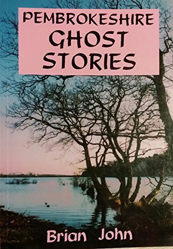 Pembrokeshire Ghost Stories (9780905559773) by Brian John