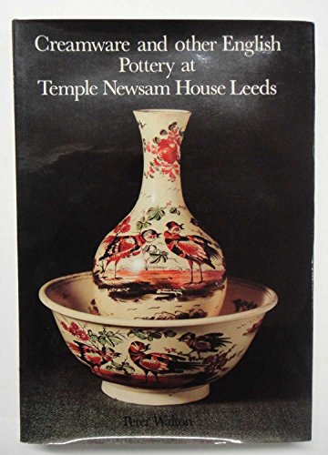 9780905564005: Creamware and other English Pottery at Temple Newsam House, Leeds: A catalogue of the Leeds Collection