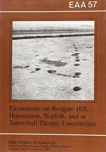 Excavations at Redgate Hill, Hunstanton, Norfolk; and at Tattersall Thorpe, Lincoln (9780905594101) by Bradley, Rosemary; Chowne, Peter