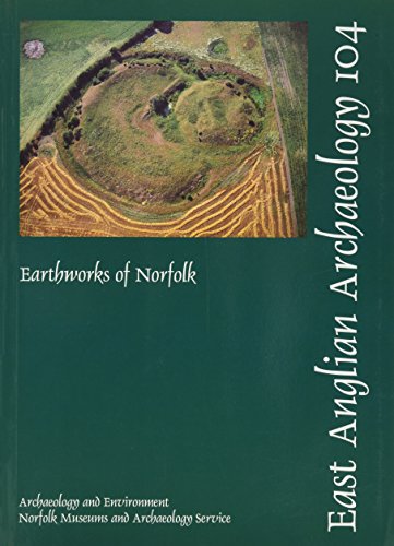 Earthworks of Norfolk (9780905594385) by Cushion, Brian; Davison, Alan