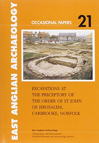 Stock image for Excavations at the Preceptory of the Order of St John of Jerusalem, Carbrooke, Norfolk (Paperback) for sale by CitiRetail